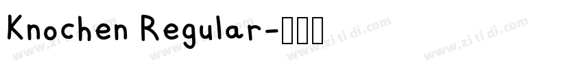 Knochen Regular字体转换 Knochen Regular字体转换